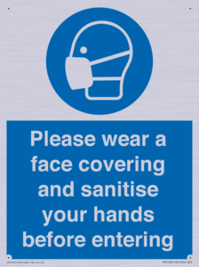 Please wear a face covering and sanitise your hands before entering